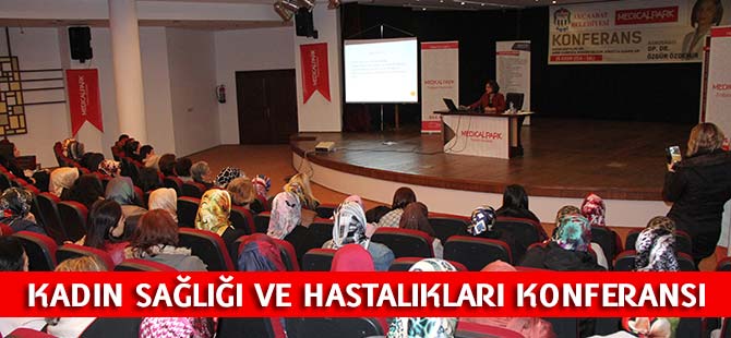 Kadın Sağlığı ve Hastalıkları Konferansı