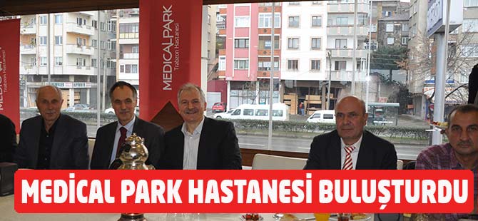 Medical Park Hastanesi Buluşturdu