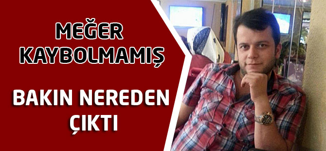 Kaybolan Genç Nereden Çıktı?