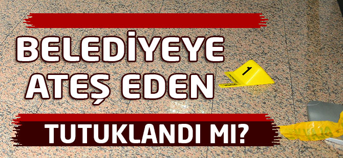 Ateş Eden Kişi Tutuklandı mı?