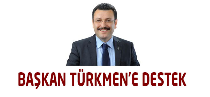Ortahisar'dan Başkan Türkmen'e destek geldi.