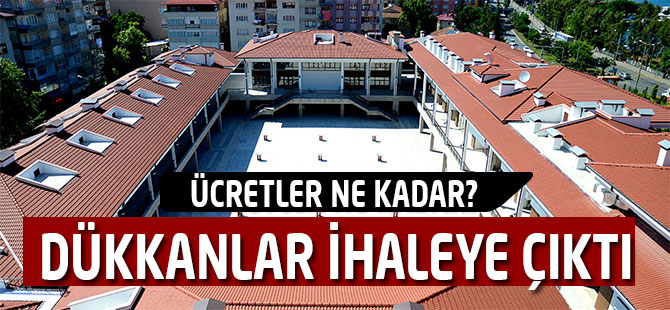 Dükkanlar İhaleye Çıktı Kiralar Kaç Lira?