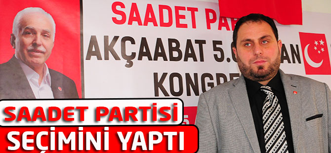 Saadet Partisi Seçimini Yaptı.