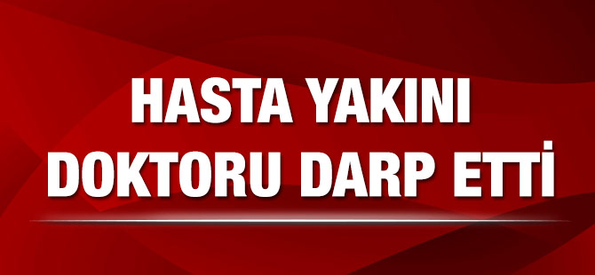 Akçaabat'ta Doktora Saldırı