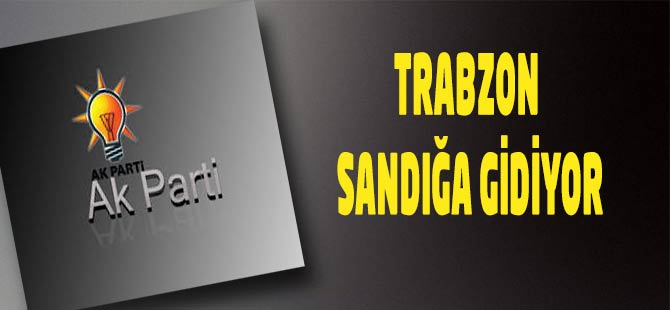 Trabzon Seçime Gidiyor