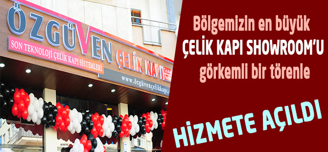 Özgüven Çelik Kapı Showroom Açıldı