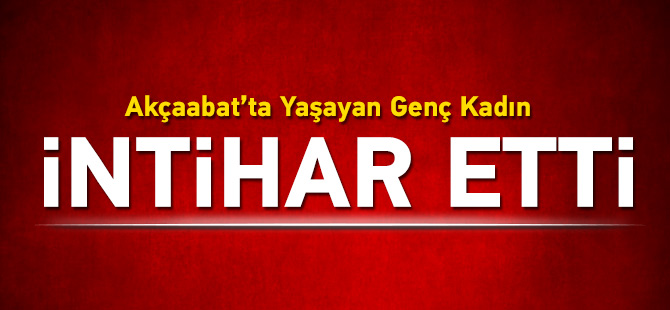 Genç Kadın İntihar Etti
