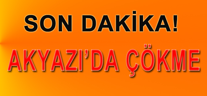 Akyazı'da yapılan tünel civarında çökme meydana geldi.