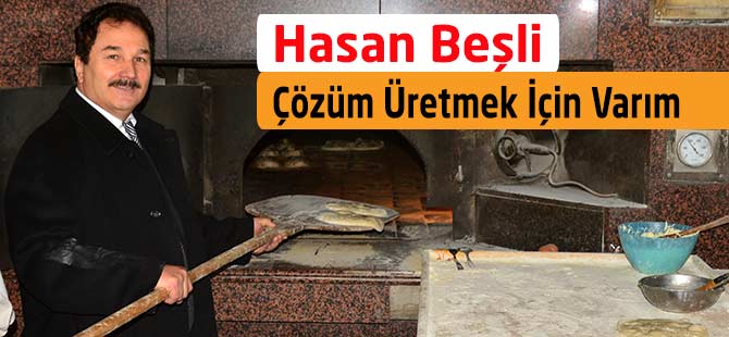 Hasan Beşli, “esnafın derdini en iyi esnaf anlar” dedi