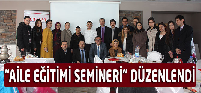 “Aile Eğitimi Semineri” düzenlendi.