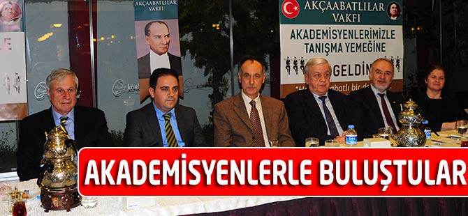 Akademisyenlerle Buluştular