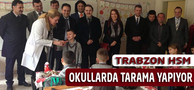 Trabzon HSM Diş Taraması Yapıyor