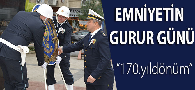 Emniyetin Gurur Günü