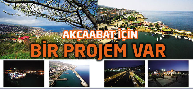 Akçaabat İçin Bir Projem Var