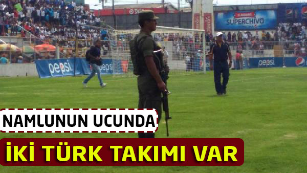 Namlunun Ucunda İki Türk Takımı Var