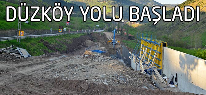 Düzköy Yolu İçin İlk Adım