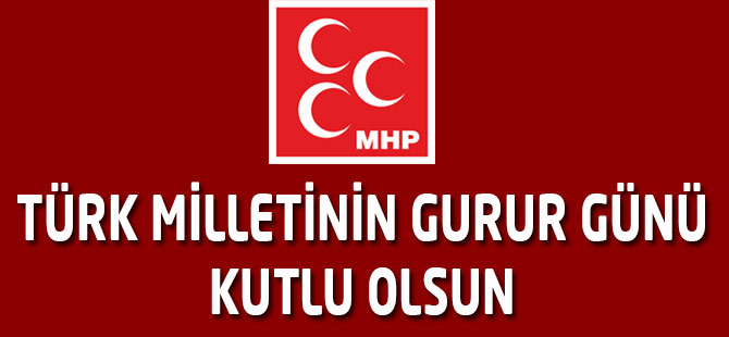 Türk Milletinin Gurur Günü