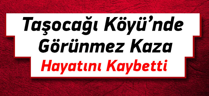Taşocağı'nda Kaza