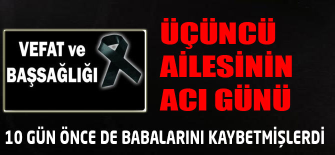 Üçüncü Ailesinin Acı Günü