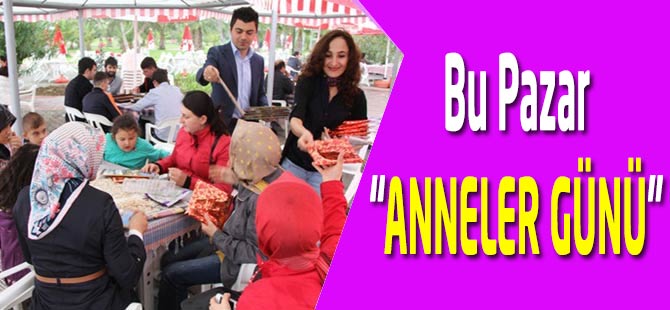 Bu Pazar Anneler Günü