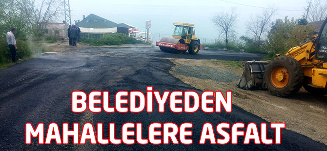 Belediyeden Mahallelere Asfalt