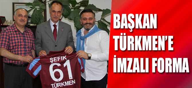 Başkan Türkmen'e İmzalı Forma