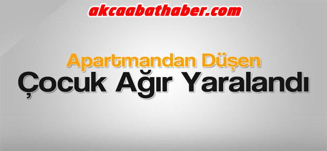 Balkondan Düşen Çocuk Ağır Yaralı