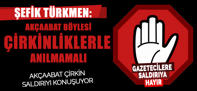 Türkmen: Bu saldırı kabul edilemez