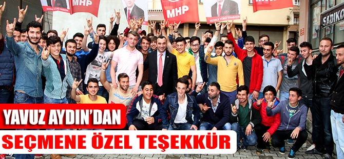 Yavuz Aydın'dan Seçmen özel Teşekkür