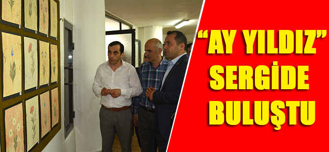 "Ay Yıldız" Sergide Buluştu
