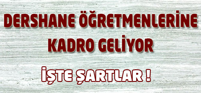 5 bin dershane öğretmenine kadro: İşte şartlar
