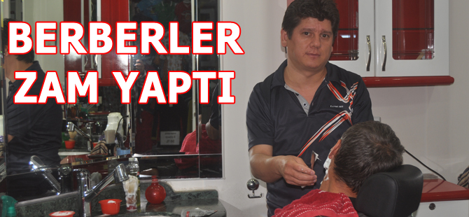 Berberler zam yaptı
