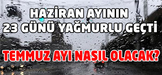 Trabzon Haziran Ayının 23 Gününü Yağmurlu Geçirdi