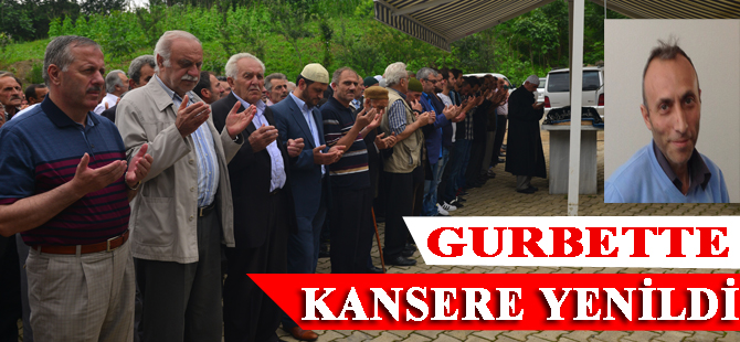 Gurbette Kansere Yenildi