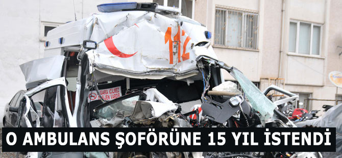 15 Yıl Hapis İstendi