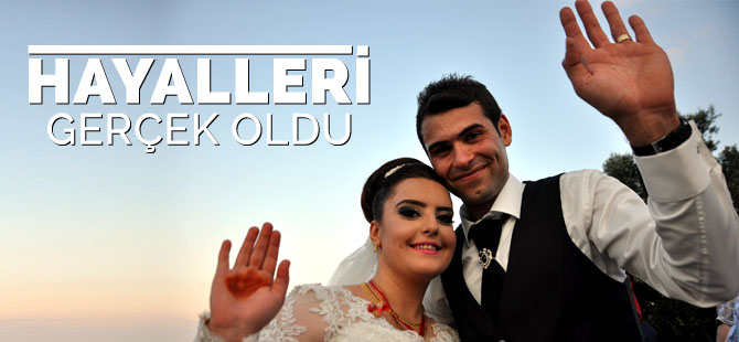 Hayalleri gerçek oldu
