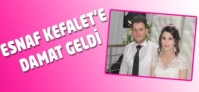 Esnaf Kefalet’e Damat Geldi