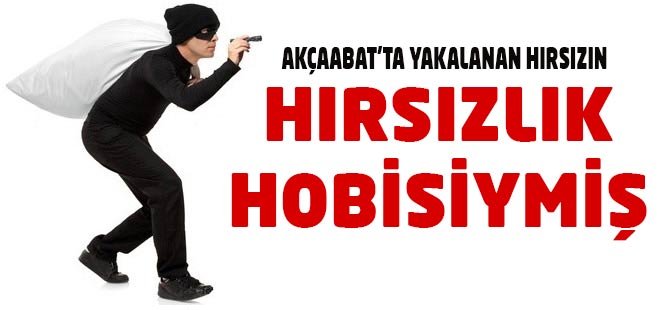 Akçaabatta yakalandı "HOBİM" dedi
