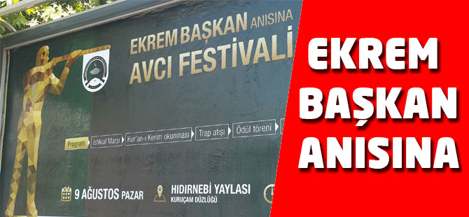 Ekrem Başkan Anısına
