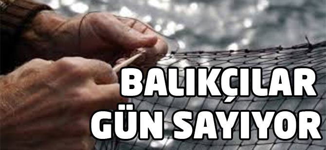 Balıkçılar "Vira Bismillah" için gün sayıyor