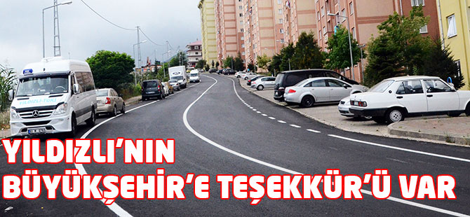 Yıldızlı'nın Büyükşehir'e Teşekkürü Var