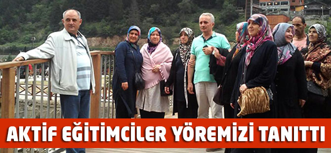 Aktif Eğitimciler yöremizi tanıttı.