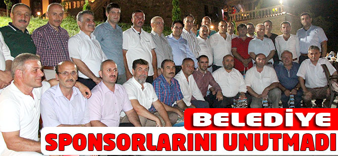 Akçaabat Belediyesi sponsorları unutmadı.