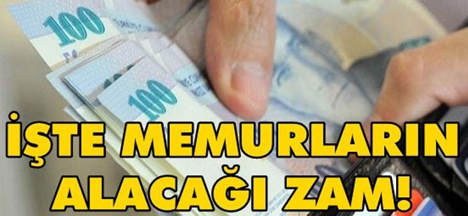 İşte Memurların Alacağı Zam!