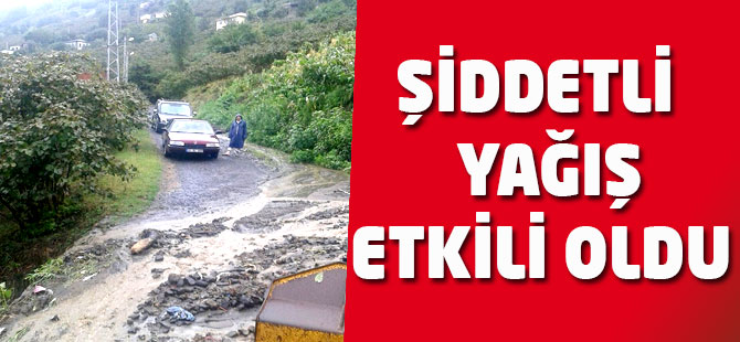 Şiddetli Yağış Etkili Oldu