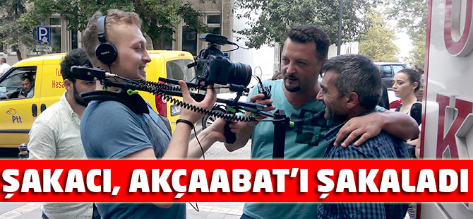 Şakacı Akçaabat’ı şakaladı.