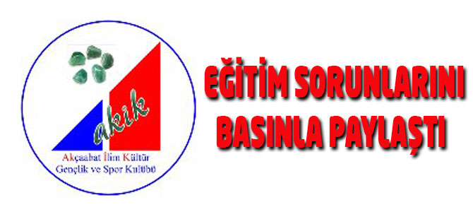 AKİK Eğitim Sorunlarını Basınla Paylaştı