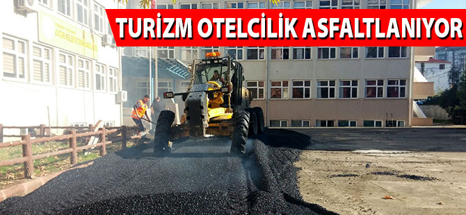 Turizm Otelcilik Lisesi Asfaltlandı