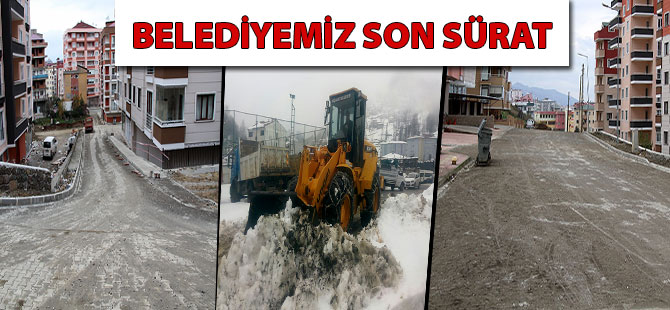Belediyemiz Son Sürat