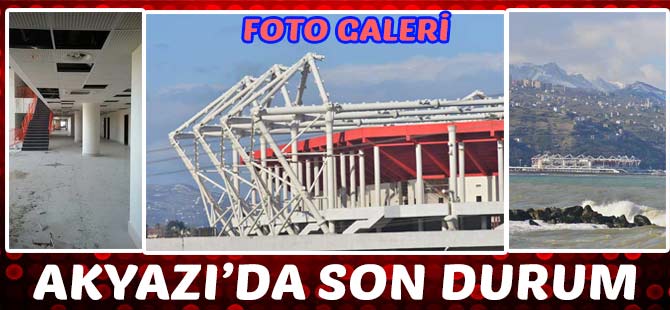 Akyazı'da Son Durum Ne?